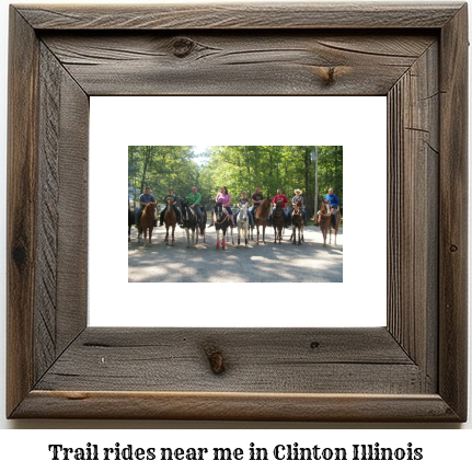 trail rides near me in Clinton, Illinois